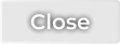 Close
